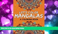 Pre Order Let s Color Mandalas (A Coloring Book) (Mandala Coloring and Art Book Series) Jupiter