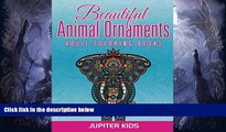 Pre Order Beautiful Animal Ornaments: Adult Coloring Books (Animal Ornaments and Art Book Series)