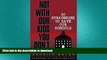 Hardcover Not With Our Kids You Don t! Ten Strategies to Save Our Schools Kindle eBooks