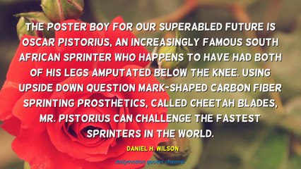 Daniel H. Wilson Quotes #3