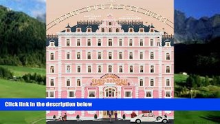 Price The Wes Anderson Collection: The Grand Budapest Hotel Matt Zoller Seitz For Kindle