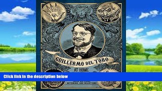 Price Guillermo del Toro: At Home with Monsters: Inside His Films, Notebooks, and Collections