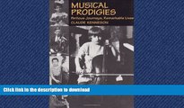 Pre Order Musical Prodigies - Perilous Journeys, Remarkable Lives (Hardcover) Full Book
