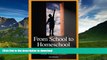 Hardcover From School to Homeschool: Should You Homeschool Your Gifted Child?