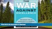 READ The War against Excellence: The Rising Tide of Mediocrity in America s Middle Schools Kindle