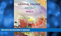 Hardcover Creative Children Like the Animals of the World: Stimulating Creativity for Imaginative,