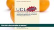 READ UDL Now!: A Teacher s Guide to Applying Universal Design for Learning in Today s Classrooms