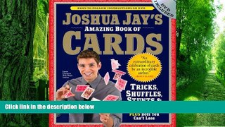 Pre Order Joshua Jay s Amazing Book of Cards: Tricks, Shuffles, Stunts   Hustles Plus Bets You Can