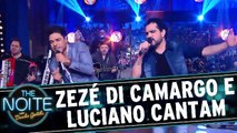 Zezé di Camargo e Luciano cantam no The Noite