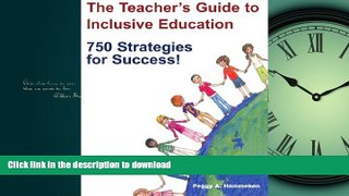 Read Book The Teacher s Guide to Inclusive Education: 750 Strategies for Success! Kindle eBooks