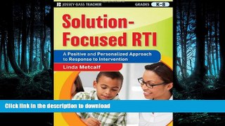 Read Book Solution-Focused RTI: A Positive and Personalized Approach to Response-to-Intervention