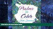 Pre Order Psalms in Color: An Adult Coloring Book with Inspirational Bible Psalms, Christian