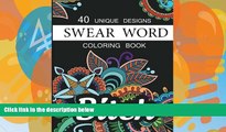 Pre Order Swear Word Coloring Book. 40 Unique  Designs: Swear and Relax Coloring Book.Release Your