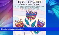 Pre Order Easy Flowers Coloring Book: 60 Very Simple Flowers and Basic Doodle Style Floral Designs