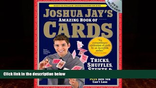 Price Joshua Jay s Amazing Book of Cards: Tricks, Shuffles, Stunts   Hustles Plus Bets You Can t