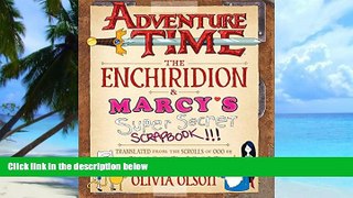Pre Order Adventure Time: The Enchiridion   Marcyâ€™s Super Secret Scrapbook!!! Martin Olson On CD