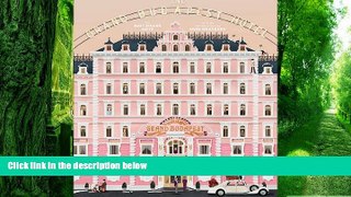 Pre Order The Wes Anderson Collection: The Grand Budapest Hotel Matt Zoller Seitz mp3