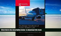 BEST PDF  Routledge Handbook of Public Aviation Law (Routledge Handbooks) BOOK ONLINE