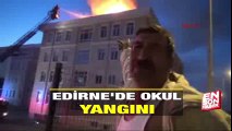 Edirne'de okul yangını | En Son Haber