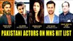 Pakistani Actors On MNS Hit List To Be Kicked Out Of India