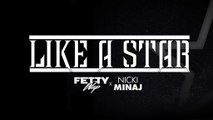 Fetty Wap ft Nicki Minaj - Like A Star [Audio Only]