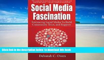 PDF [FREE] DOWNLOAD  Social Media Fascination: Embracing Social Media To Build Community, Trust,
