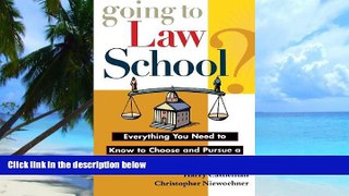 Buy NOW  Going to Law School: Everything You Need to Know to Choose and Pursue a Degree in Law