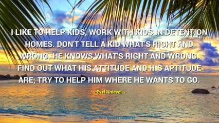 Evel Knievel Quotes #2