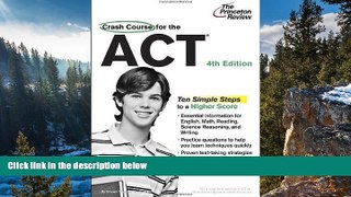 Buy Princeton Review Crash Course for the ACT, 4th Edition (College Test Preparation) Audiobook