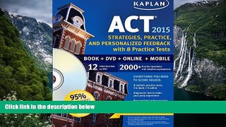 Online Kaplan Kaplan ACT 2015 Strategies, Practice and Personalized Feedback with 8 Practice T:
