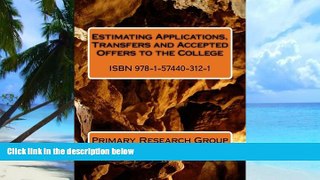 PDF Primary Research Group Estimating Applications, Transfers and Accepted Offers to the College