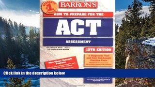 Online George Ehrenhaft Barron s How to Prepare for the ACT: American College Testing Assessment