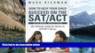 Online Mark Richman How To Help Your Child Succeed On The SAT/ACT: The Ultimate Guide for Parents