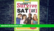 Buy  How to Survive the SAT (and ACT) (by Hundreds of Happy College Students) Hundreds of Heads