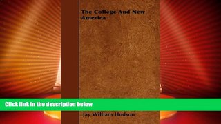 Best Price The College And New America Jay William Hudson On Audio