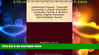 Best Price Intellectual Property: Copyright Ownership in Higher Education : University, Faculty