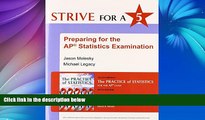 Buy Jason Molesky Strive for 5: Preparing for the AP Statistics Examination to The Practice of