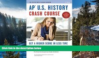 Online Larry Krieger APÂ® U.S. History Crash Course Book   Online (Advanced Placement (AP) Crash