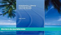 Buy Peter Jarvis Globalization, Lifelong Learning and the Learning Society: Sociological