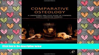 BEST PDF  Comparative Osteology: A Laboratory and Field Guide of Common North American Animals