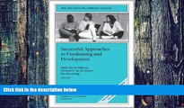 Pre Order Successful Approaches to Fundraising and Development: New Directions for Community