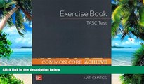 Pre Order Common Core Achieve, TASC Exercise Book Mathematics (BASICS   ACHIEVE) Contemporary