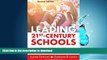 Read Book Leading 21st Century Schools: Harnessing Technology for Engagement and Achievement On Book