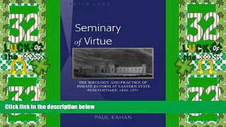 Price Seminary of Virtue: The Ideology and Practice of Inmate Reform at Eastern State