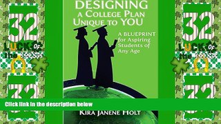 Best Price Designing a College Plan Unique to YOU: A Blueprint for Aspiring Students of Any Age