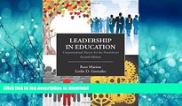 Read Book Leadership in Education: Organizational Theory for the Practitioner, Second Edition Full