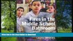 READ Fires in the Middle School Bathroom: Advice for Teachers from Middle Schoolers