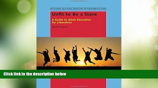 Price Unfit to Be a Slave: A Guide to Adult Education for Liberation David Greene On Audio