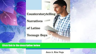 Best Price Counterstorytelling Narratives of Latino Teenage Boys: From Â«VergÃ¼enzaÂ» to Â«Ã‰chale