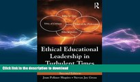 Pre Order Ethical Educational Leadership in Turbulent Times: (Re) Solving Moral Dilemmas Kindle